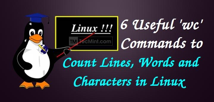 Wc Command – Count Number of Lines, Words, and Characters